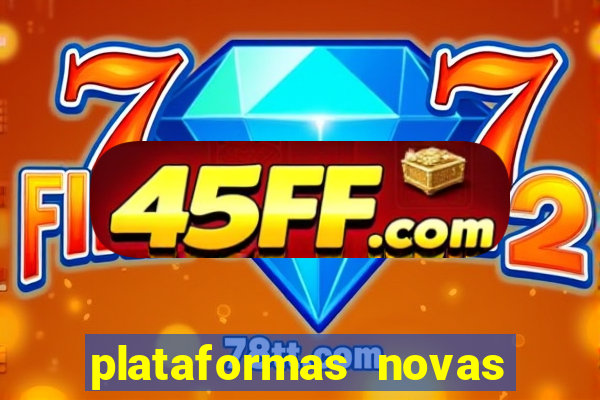 plataformas novas fortune tiger